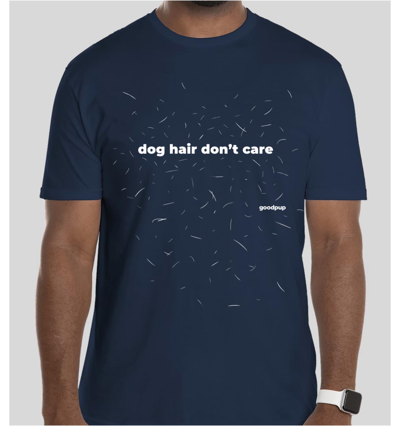 dog hair dont care - by goodpup